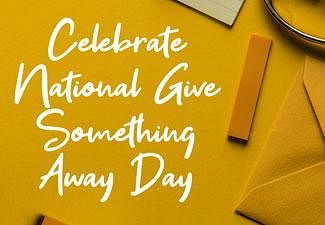 Celebrate National Give Something Away Day!