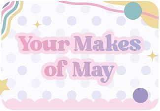 Your Makes of the Month