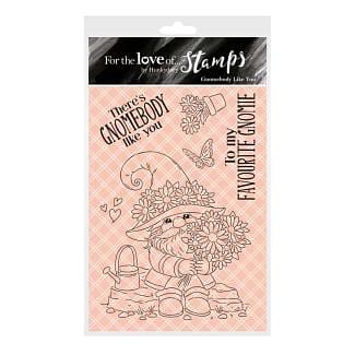 For the Love of Stamps - Gnomebody Like You