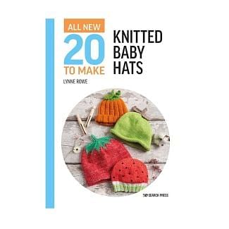 All-New 20 to Make - Knitted Baby Hats